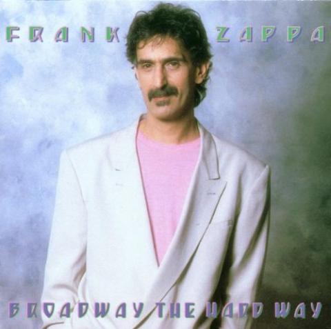 FRANK ZAPPA-BROADWAY THE HARD WAY-CD JACKET