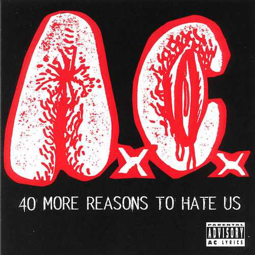 Anal Cunt 40 More Reasons To Hate Us