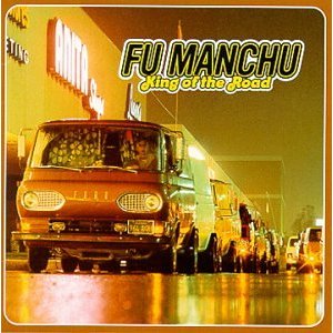 Fu Manchu King Of The Road