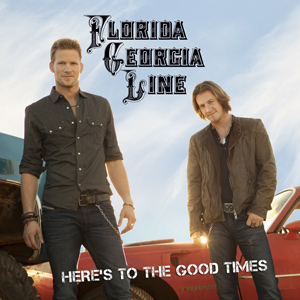 Florida Georgia Line Heres To The Good Times