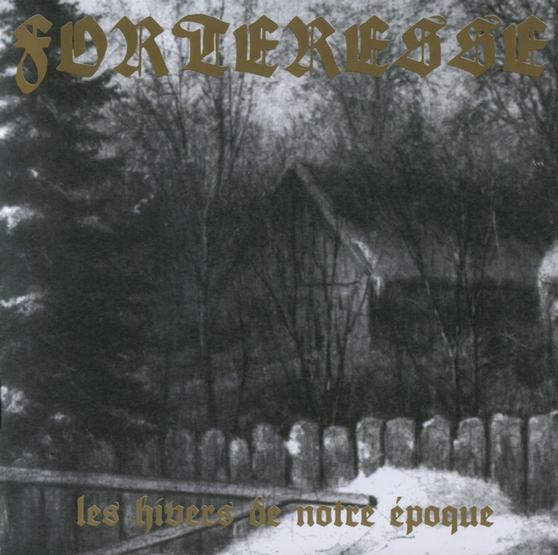 Forteresse Les Hivers De Notre Epoque